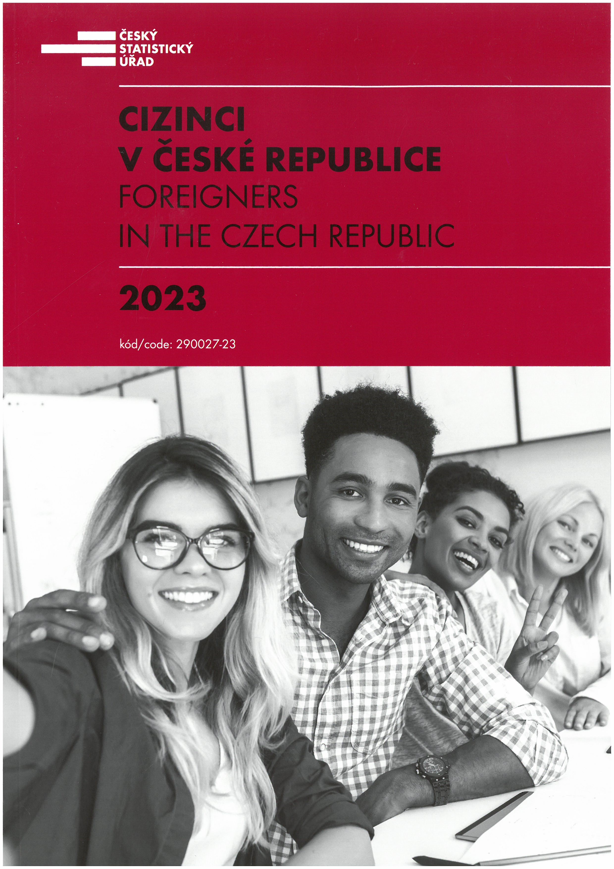 Cizinci v České Republice = Foreigners in the Czech Republic. 2023